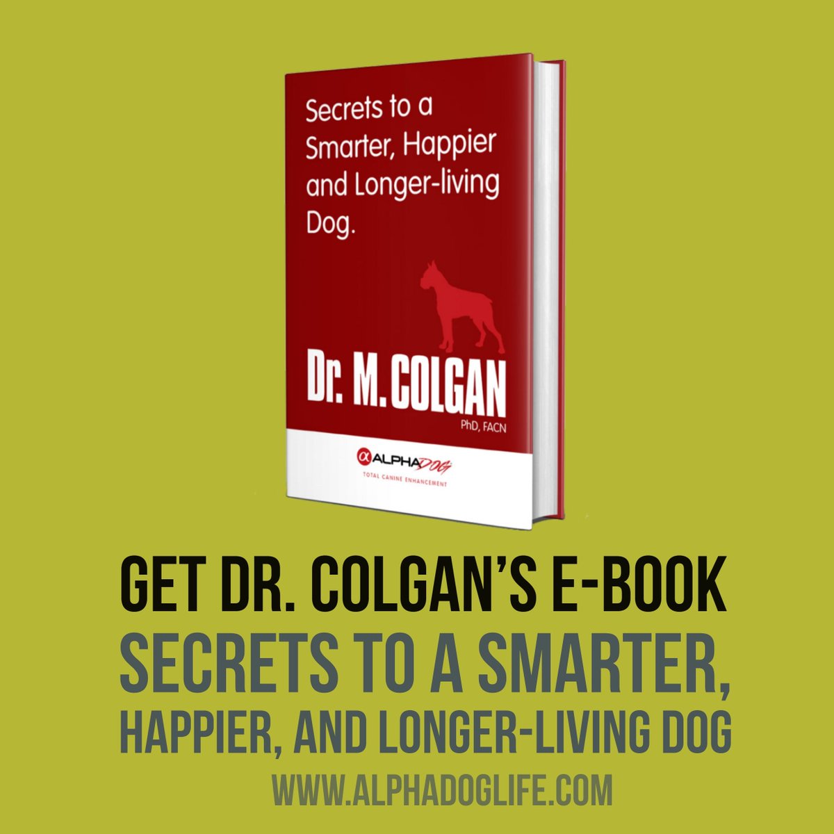 AlphaDog_Life's tweet photo. Get Dr. Colgan's FREE e-Book 
Secrets to a Happier, Smarter, and Longer-living Dog 
from our website https://t.co/oeNRYH9VMF 
AlphaDog Life https://t.co/cfJ4kL6Xcg 
Advanced Dog Nutrition https://t.co/5uBsgXLPJE