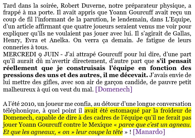 On peut déceler une forme de sadisme chez Domenech : il tient à Gourcuff des propos mensongers, lui reprochant de croire qu’on tente de le sortir du 11, tandis qu’il s’amuse à le descendre dans son dos (devant les cadres qui le détestent) puis l’exclut de l’équipe titulaire.