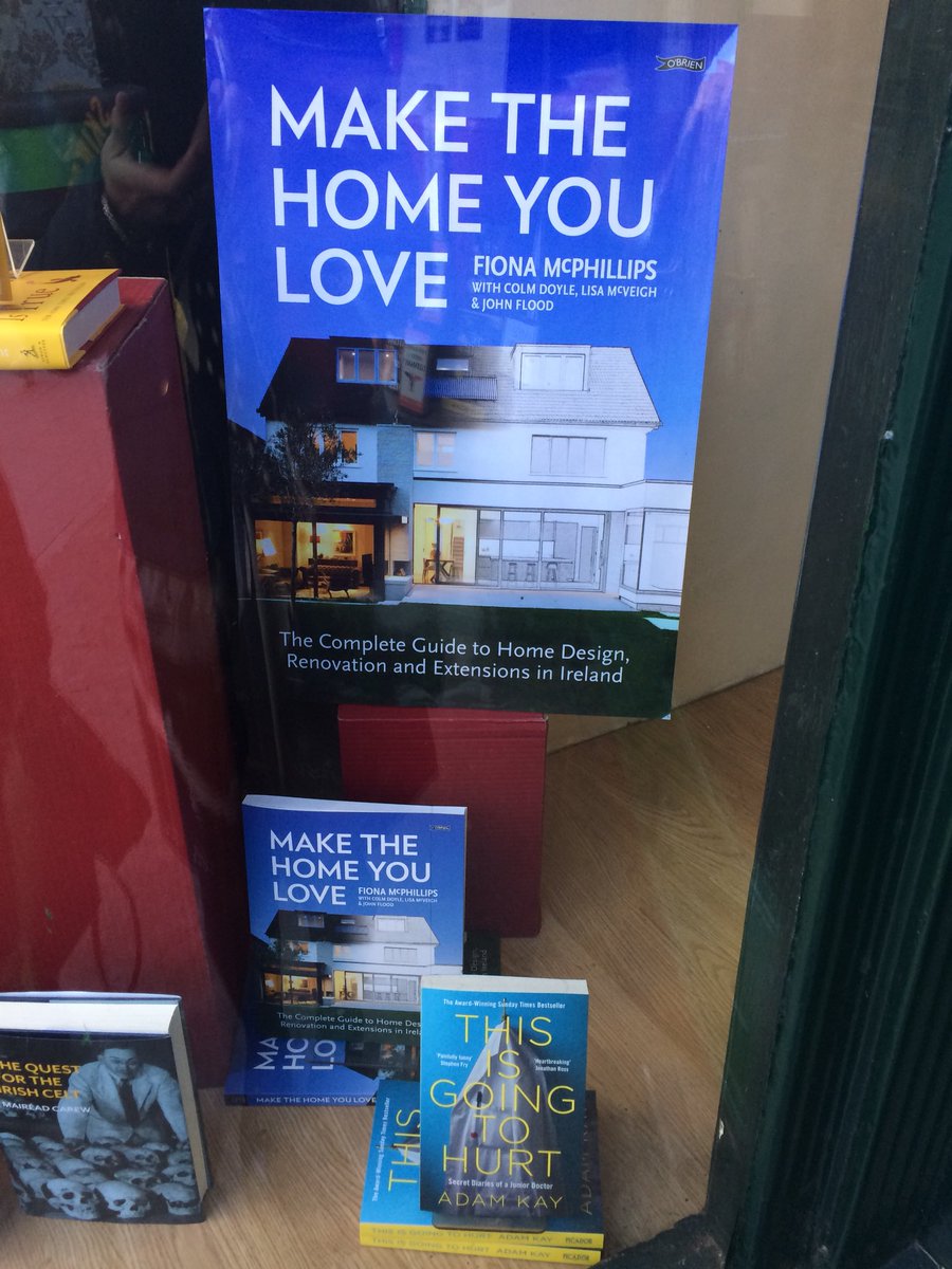 Nice to see #MakeTheHomeYouLove in the window of @DubrayBooks @OBrienPress @DMVFArchitects @fionamcp @CMLDOYLE