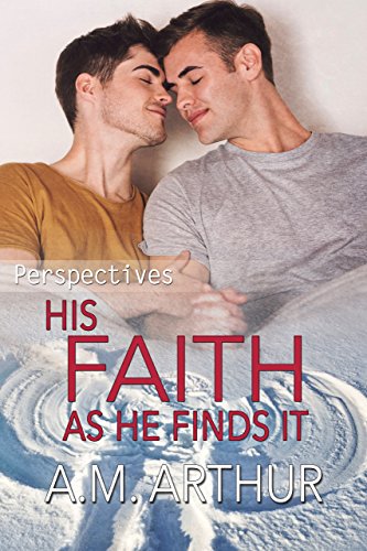 ☆ #NewRelease ☆ His Faith As He Finds It (Perspectives #5) by <a href="/AM_Arthur/">AM_Arthur 🏳️‍🌈</a> ☆ #MMRomance #LGBT #GayRomance
Amazon -> bit.ly/2J2xpoE