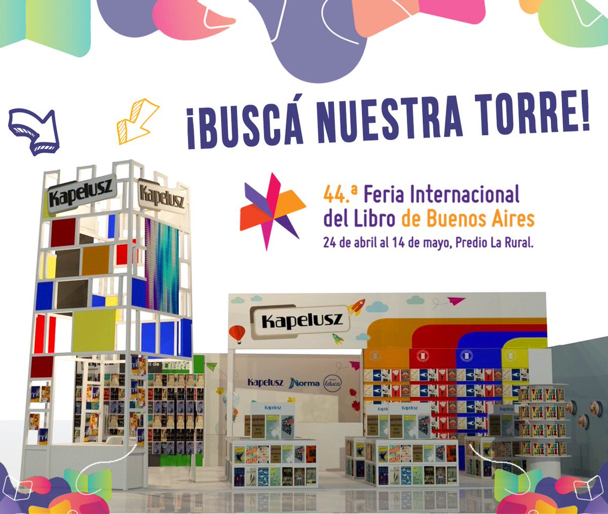 KapeluszNormaAr's tweet photo. 📣Atentos del 26/04 al 14/05 ¡nos vemos en la @feriadellibro! 📣
#BuscáLaTorre de Kapelusz 🗼 en el stand 110 del #PabellónVerde (Predio La Rural).
Muy pronto nuestra agenda de actividades 😲
#TorreKapelusz #FeriaDelLibro2018 #FILBA https://t.co/8LzcP8pR7j