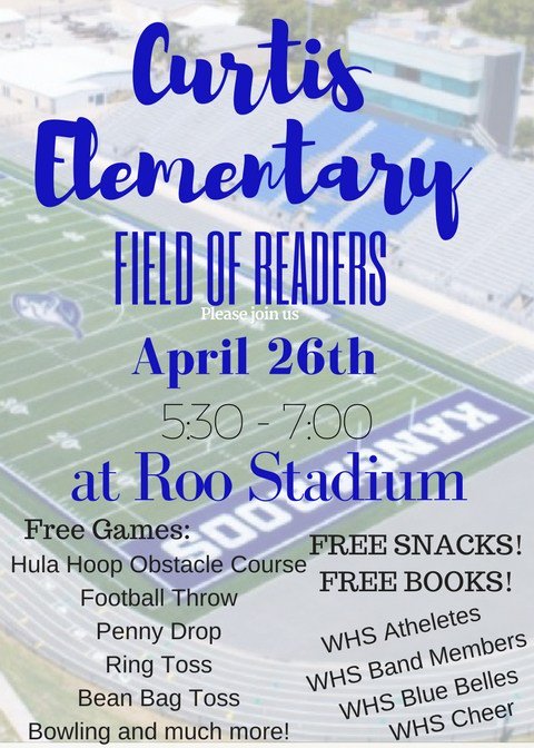 Curtis Field of Readers - Join us Thursday, April 26th at ROO Stadium.   This event is from 5:30pm to 7:00pm with lots of games, food, and fun.  Hope to see you there! #curtises #whywisd #roosread edl.io/n855667