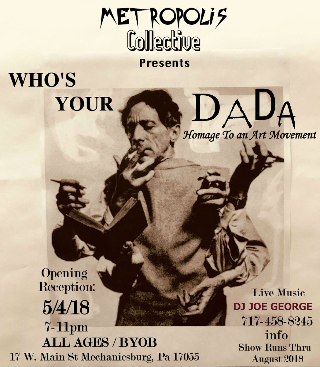 'Who's Your DaDa' opens here on May 4th! We're Pleased to be furthering the Absurd in our area. 7-11pm, All Ages, BYOB. Live DJ @djjoegeorge ! Won't you PLEASE wear something ridiculous...