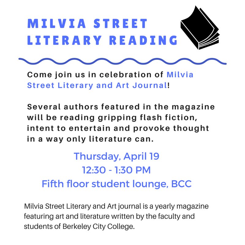 #BerkeleyCityCollege &amp; #MilviaStreet Literary and Art Journal are doing a reading on Thurs, 04.19 from 12:30-1:30pm in the 5th Floor Student Lounge! Join us in celebration as several #authors read gripping #FlashFiction w/ intent to entertain and provoke thought! #WeAreBCC