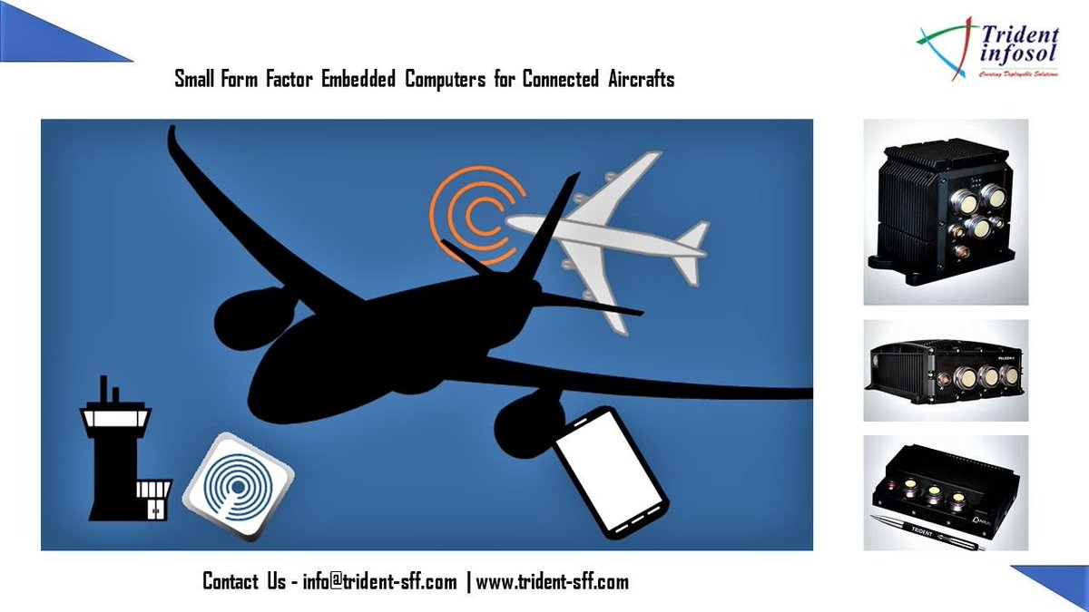 tridentsff's tweet image. Size, Weight, Power, and Cost (SWaP-C) optimized #SmallFormFactor #EmbeddedComputers for #ConnectedAircrafts applications - buff.ly/2Gf1uoa