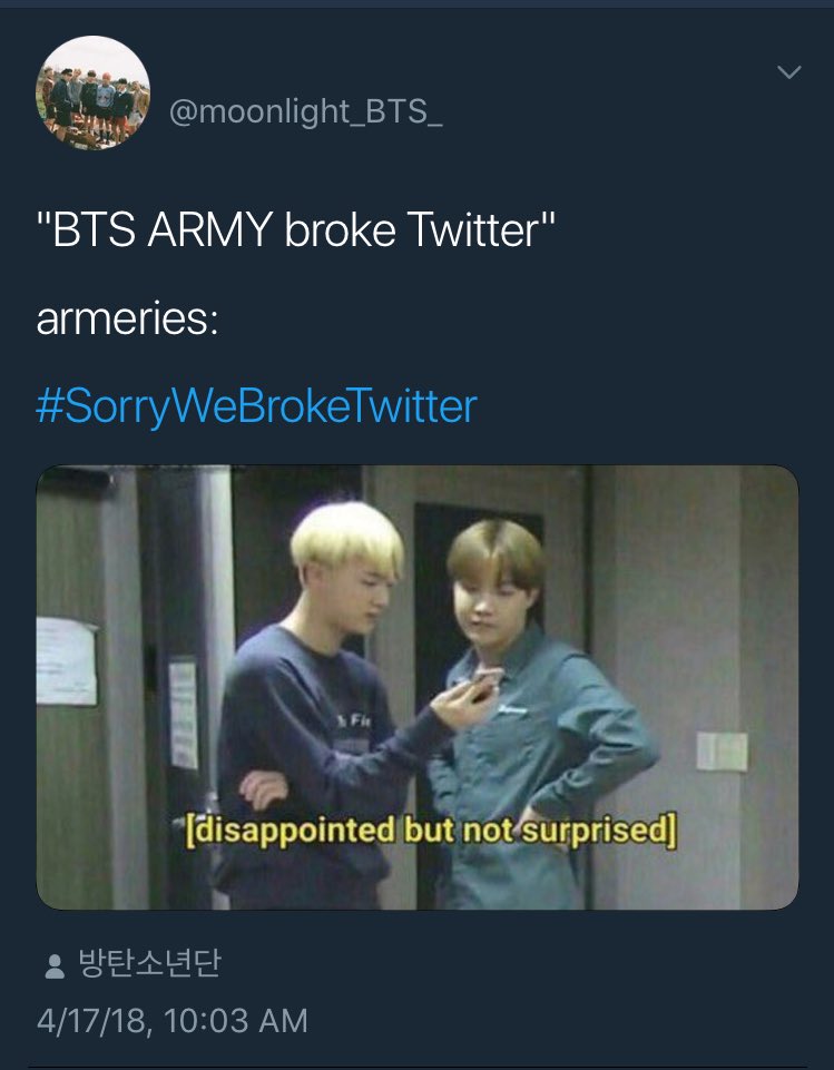 when BBMA nominations came out and armys LITERALLY broke twitter while celebrating 