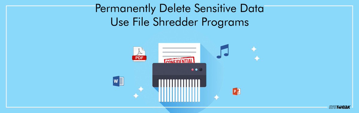 systweak's tweet photo. Best File Shredder Software for Windows 10, 8 &amp; 7 https://t.co/8cXDLYgELT #Windows10  #FileShedder #Privacy #DataSanitization #AdvancedSystemOptimizer #DataProtection https://t.co/ryzTzrcStE