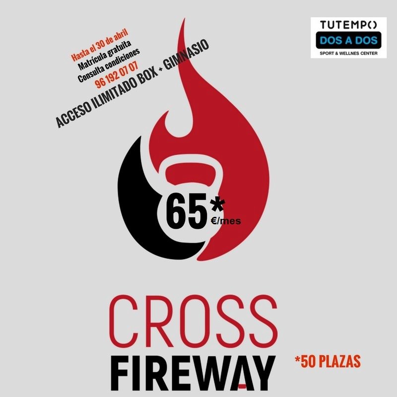#Promoción BOX Cross Fireway + GIMNASIO <a href="/TUTEMPODOSADOS/">TUTEMPO Dos a Dos</a> con ACCESO ILIMITADO x 65€/mes. ¡Hasta el 30 Abril! Matrícula Gratuita. CONSULTA CONDICIONES. ☎ 961920707 ¡SÓLO 50 PLAZAS!