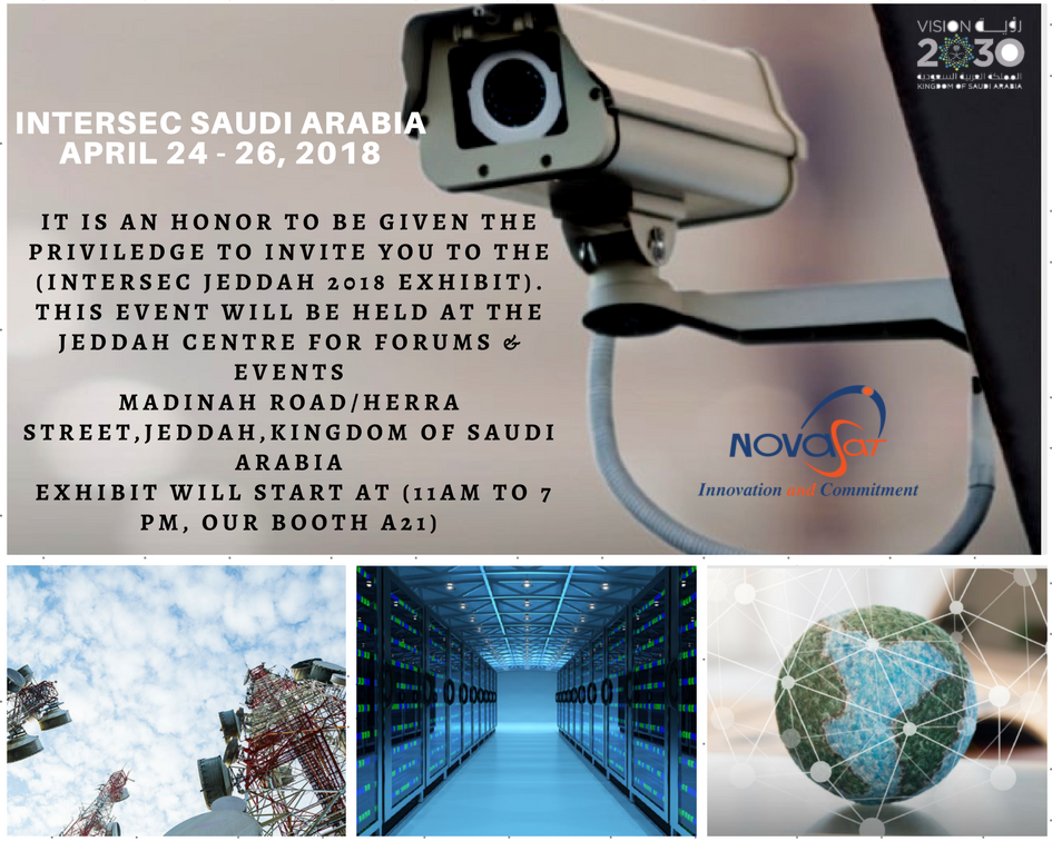NOVAsat_SA's tweet photo. Dear all NOVAsat , is honored to invite you to attend Intersec Saudi Arabia  Exhibition for security , safety &amp; Fire protection. located in Jeddah Centre for Forums &amp; Events, Madinah Road / Herra Street, Jeddah, Kingdom of Saudi Arabia the period  24-26 April 2018,Booth No: A21 https://t.co/y54kBzpTOc