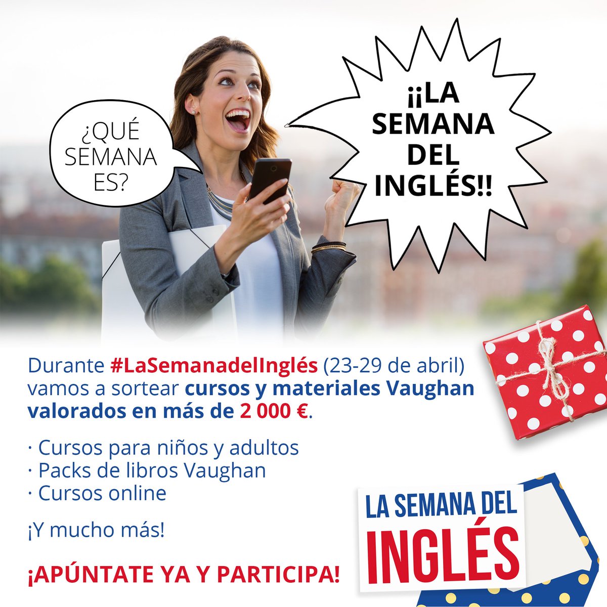GrupoVaughan's tweet photo. Next week we're celebrating #LaSemanadelInglés!
Sorteamos cursos y libros Vaughan ¡¡valorados en más de 2 000 €!!
¿Quieres participar? Entra aquí: https://t.co/DFJxuPa4Fa
#cosasgratis https://t.co/sIOoXOJklA