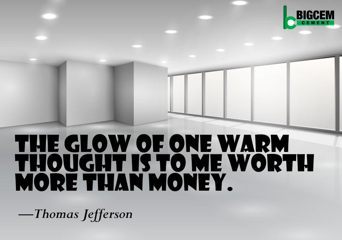 BigCementIndia's tweet photo. The glow of one warm thought is to me worth more than money. - Thomas Jefferson
 @BigCementIndia #Cement #construction https://t.co/LPLqxJ40LR https://t.co/moH8s8D6O8
