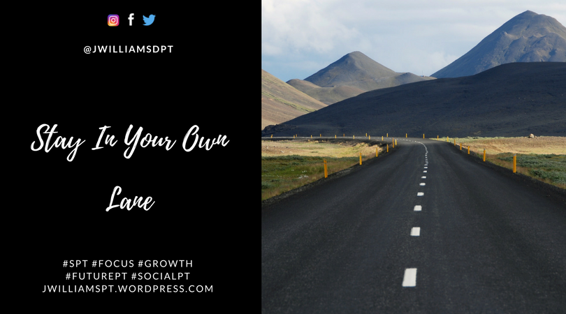 jwilliamsdpt's tweet photo. Stay in Your Own Lane! Don't get caught up with what your neighbor is doing. Focus on you and you will save more time and energy for building your own empire!

Happy Wednesday!
#SPT #FuturePT #PrePT #OwnLane #Focus https://t.co/5QGGwq0Xga