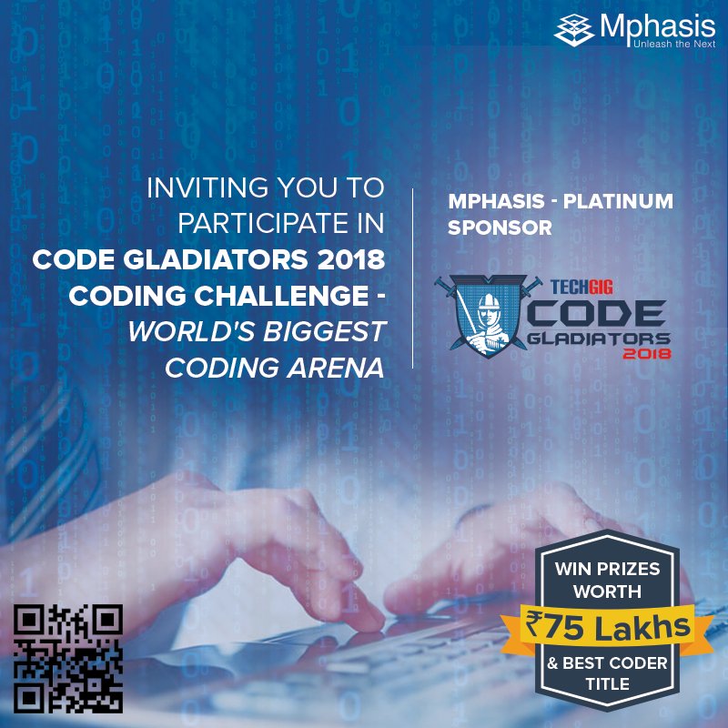 MphasisCareers's tweet image. We invite you to participate in #TechGigCodeGladiators 2018!
Put on your coding gears and try to win the prestigious title of the "Best Coder of the World" and prizes worth INR 75 Lakhs. #JoinMphasis #TechGig #CodeGladiators