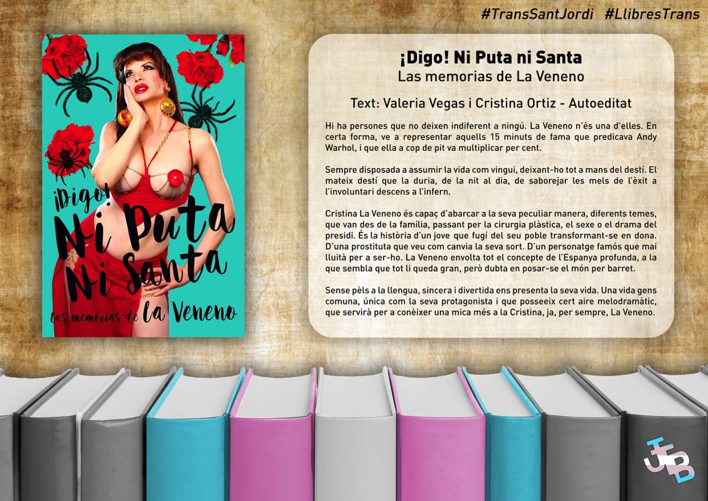 JTransBcn's tweet photo. Avui amb la llista de #LlibresTrans que recomanem dins de la campanya #TransSantJordi arriba ¡Digo! Ni Puta ni Santa, las memorias de la Veneno, de @VegasValeria i Cristina Ortiz. https://t.co/IUn0JarEwa