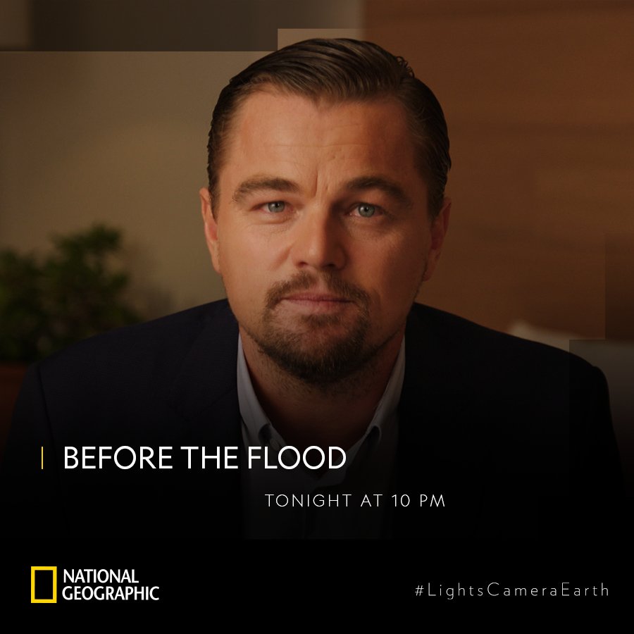 NatGeoIndia's tweet photo. From Academy Award®-winning filmmaker Fisher Stevens & Academy Award-winning actor, and environmental activist @LeoDiCaprio #BeforeTheFlood presents an account of the dramatic changes occurring due to climate change. Tune in tonight at 10 PM. #LightsCameraEarth #EarthWeek https://t.co/fzMmkbl7SW