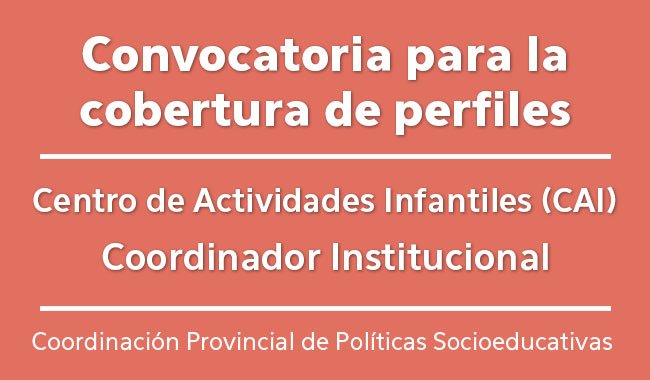 Convocatoria para la cobertura de perfiles de coordinador institucional de centro de actividades infantiles goo.gl/N76xhk