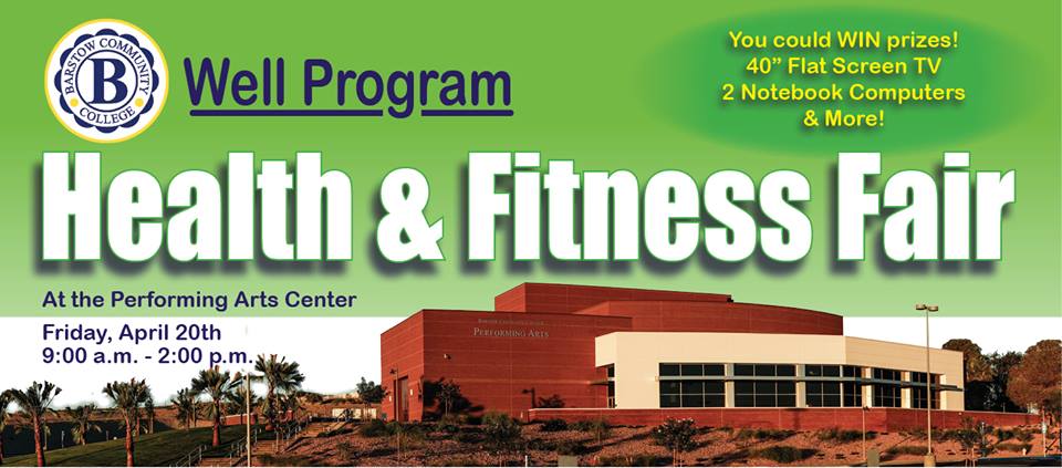 Barstow_College's tweet photo. The B Well Health &amp; Fitness Fair will be held on Friday, April 20th, from 9 a.m. to 2 p.m. at the Performing Arts Center. The whole community is invited to attend! Meet with Doctors and Health Pros in seminars and workshops, FREE Health Screenings, a FUN Walk, and great prizes. https://t.co/hmh2z0dKiM