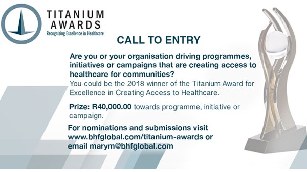 BHFGLOBAL's tweet image. Submit your entry for the Titanium Award for Excellence in Creating Access to Healthcare, entries close on 03 May 2018! Prize R40 000 towards programme, initiative or campaign.Enter now bhfglobal.com/titanium-awards #CreatingAccess #Healthcitizen
