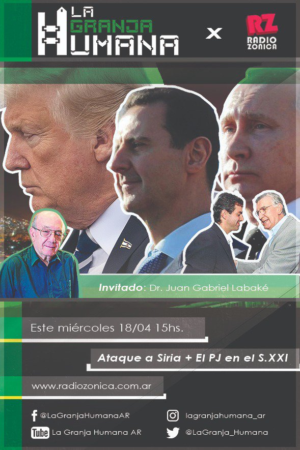LaGranja_Humana's tweet photo. #Hoy #Miércoles, 15hs en #LaGranjaHumana: ¡#AtaqueASiria e #IntervencionAlPJ!! #LabakéEnLaGranjaHumana nos responderá sobre #BombardeoSiria #FalsaBandera #PJIntervenido #PJ por #RadioZonica #AIRE @JuanLabake #JuanGabrielLabaké #LaGranjaHumanaAR #GranjaHumana #GrupoZonica #Zonica https://t.co/DIcQnu7aHJ