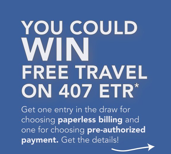 Simplify your 407 ETR account by switching to paperless billing and pre ...