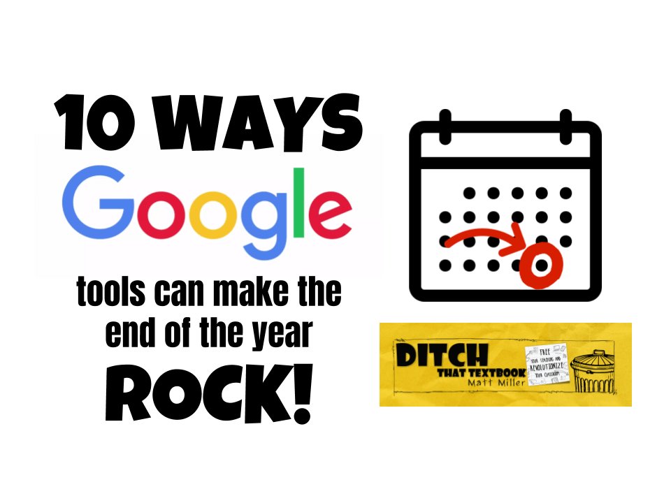 jmattmiller's tweet photo. Google can help the end of the school year ROCK! 

Here are 10 ideas for the classroom at the end of the school year ...

https://t.co/8QOXEh9nVr #DitchBook #googleedu #gttribe #edtech https://t.co/uzkt13nGDL