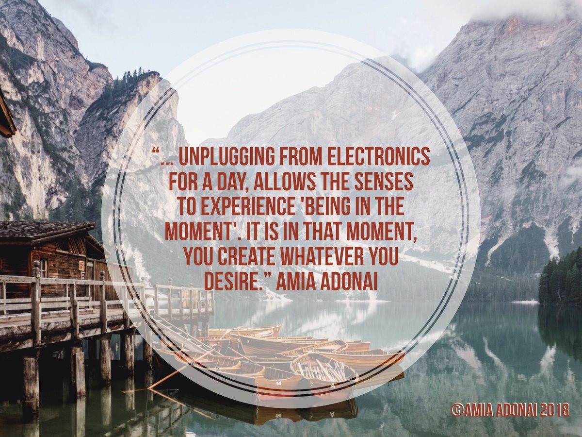 AmiaAdonai1's tweet photo. “... Unplugging from electronics for a day,    allows the senses to experience 'being in the moment'.   It is in that moment, you create whatever you desire.”   Amia Adonai
#unplug #experience #beinthemoment #remindersfromsource #7keystohavingitall https://t.co/IqWmCP08Pm