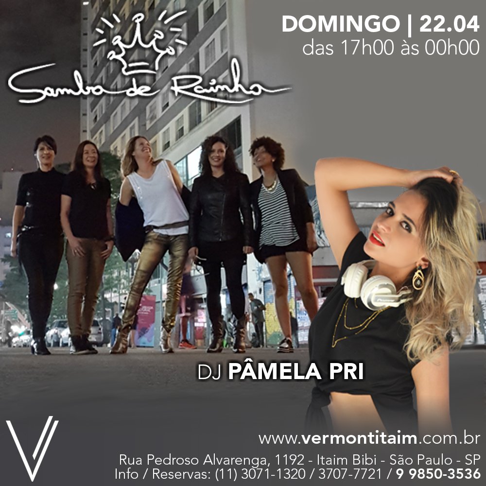 vermontitaim's tweet photo. DOMINGO | 22 Abril | das 17h00 às 00h00 - Show: @sambaderainha (samba) - Pista: @djpamelapri - ENTRADA: R$ 25,00 https://t.co/Xc0FBc4Lwo