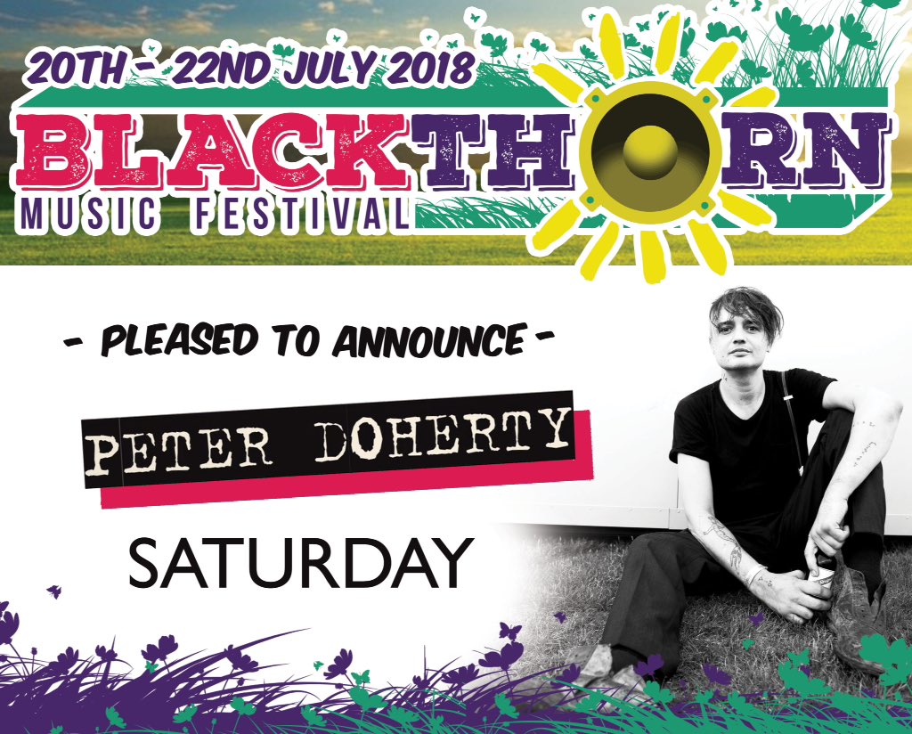 Evening @BlackthornFest people Thank You for all the Top Support tonight with our announcement of @petedoherty who will be headlining our Main Stage on the Saturday night. Please be aware Saturday Day tickets are now on the move. Ticket info blackthornmusicfestival.co.uk