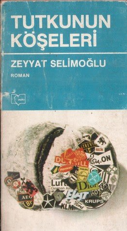 Tutkunun Köşeleri, Zeyyat Selimoğlu’nun romanıdır.