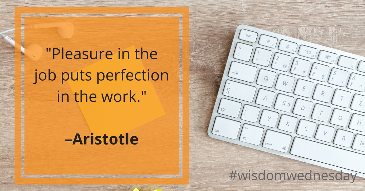 PFS_ItsTime's tweet image. "Pleasure in the job puts perfection in the work." -Aristotle #wisdomwednesday #wisdomweds #aristotle