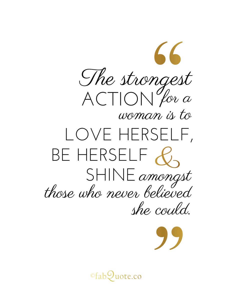 xtytoks's tweet photo. The Strongest Action for a woman is to LOVE HERSELF, BE HERSELF and SHINE amongst those who never believed she could #strongwomen #women https://t.co/N2fBvVAu7o