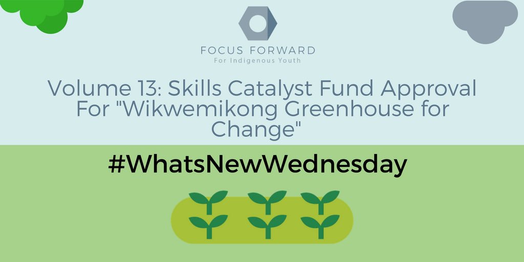 We have some great news!!! Focus Forward For Indigenous Youth is excited to announce… The "Wikwemikong Greenhouse For Change" project has secured a grant from the Ontario Government Skills Catalyst Fund! 
#WhatsNewWednesday #ontariogovernment 
#indigenous