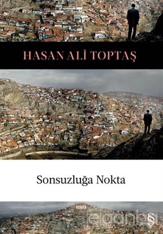 Sonsuzluğa Nokta,Hasan Ali Toptan’ın romanıdır.