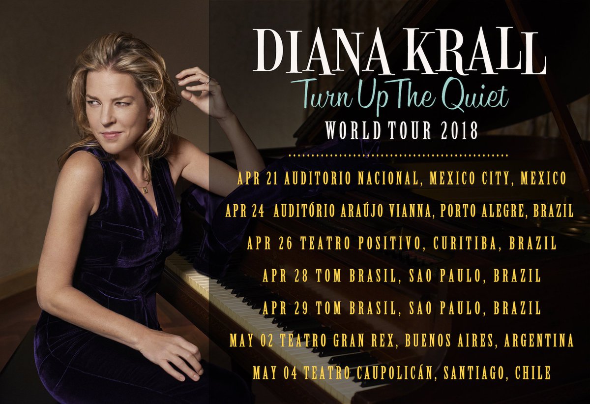 Diana Krall’s #TurnUpTheQuiet World Tour is heading to Mexico, Brazil, Argentina &amp; Chile this April &amp; May! For a complete list of dates and for local on-sale information, please visit dianakrall.com/tour