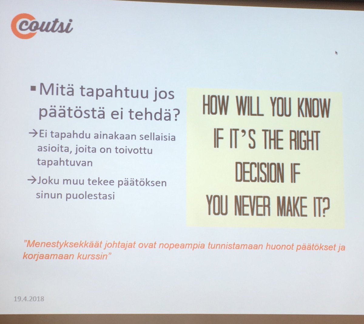 LeenaPermki's tweet photo. Jos ei päätä, ei pärjää. Parempi huonokin päätös, kuin ei päätöstä ollenkaan. #IntoBB #johtaminen https://t.co/TucgWwf6k1