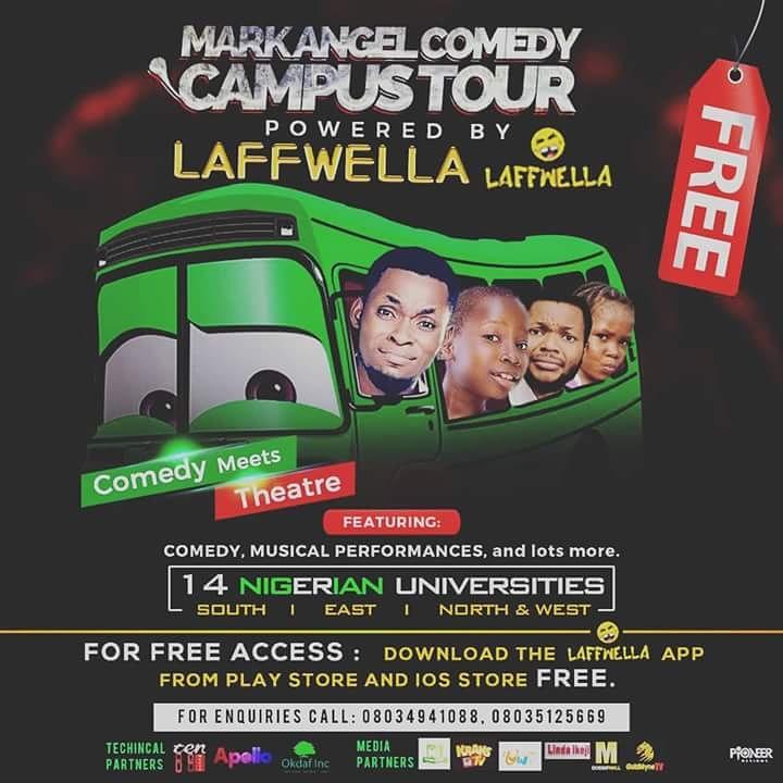 OkdafInc's tweet photo. The Mark Angel Comedy Campus Tour will be touring14 major Campuses across Nigeria and guess what? Ticket is FREE. Just download our free comedy App; LAFFWELLA from Google Play Store or IOS Store and you can gain free access into the show. This tour is powered by LAFFWELLA. https://t.co/Lk4nesKaqV