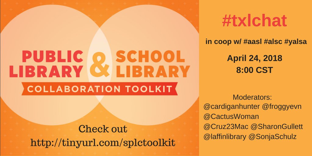 The AASL/ALSC/YALSA Interdivisional Committee on School/Public Library Cooperation (SPLC) is sponsoring a Twitter chat on Tues, April 24th at 8:00 p.m. Central on the recently published Public Library and School Library Collaboration Toolkit. Join in using hashtag #txlchat!