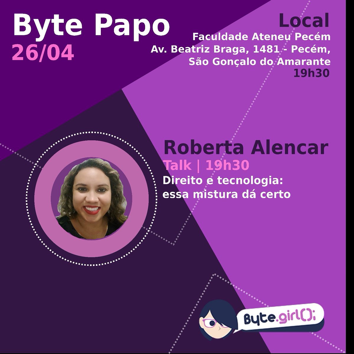 bytegirlevento's tweet image. Vai rolar #bytepapo dia 26/04 às 19:30 na @faculdadeateneu Pecém. A Roberta Alencar vai falar sobre #direito #crimesvirtuais #proteção #mulheres #internet ela é advogada e analista de sistema. Entrada gratuita!! #bytegirl2018