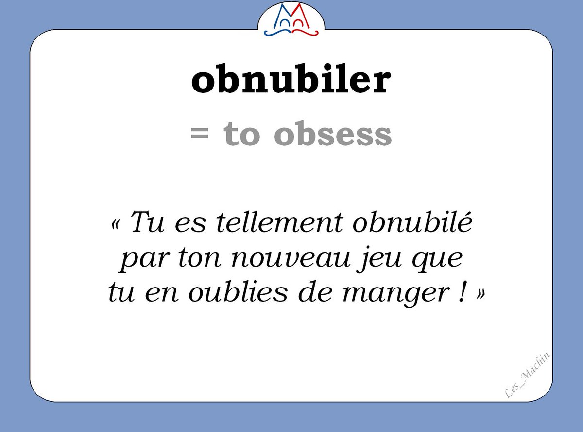 Les_Machin's tweet image. Le mot du jour :    
« obnubiler » [ɔbnybile]    
#learnfrench #fle  #WordOfTheDay