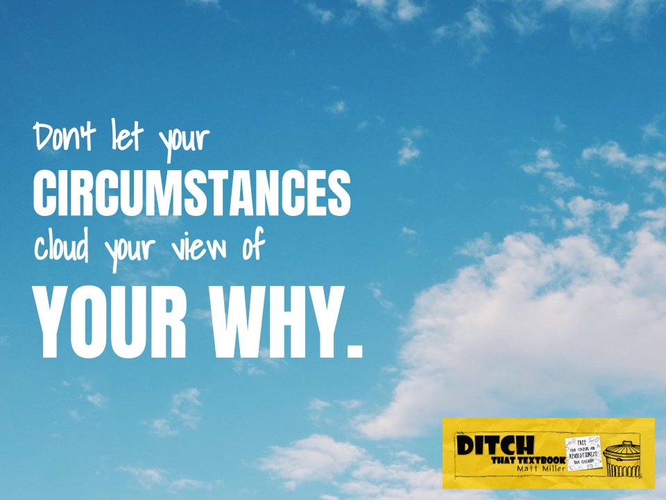 jmattmiller's tweet photo. State testing. Meetings. A long school year. It's easy to get run down at the end of the year.

In the midst of trials, keep your eyes on the prize: YOUR WHY. #DitchBook #tlap #edchat #DitchPod #ourWHY https://t.co/EplwmErrCq