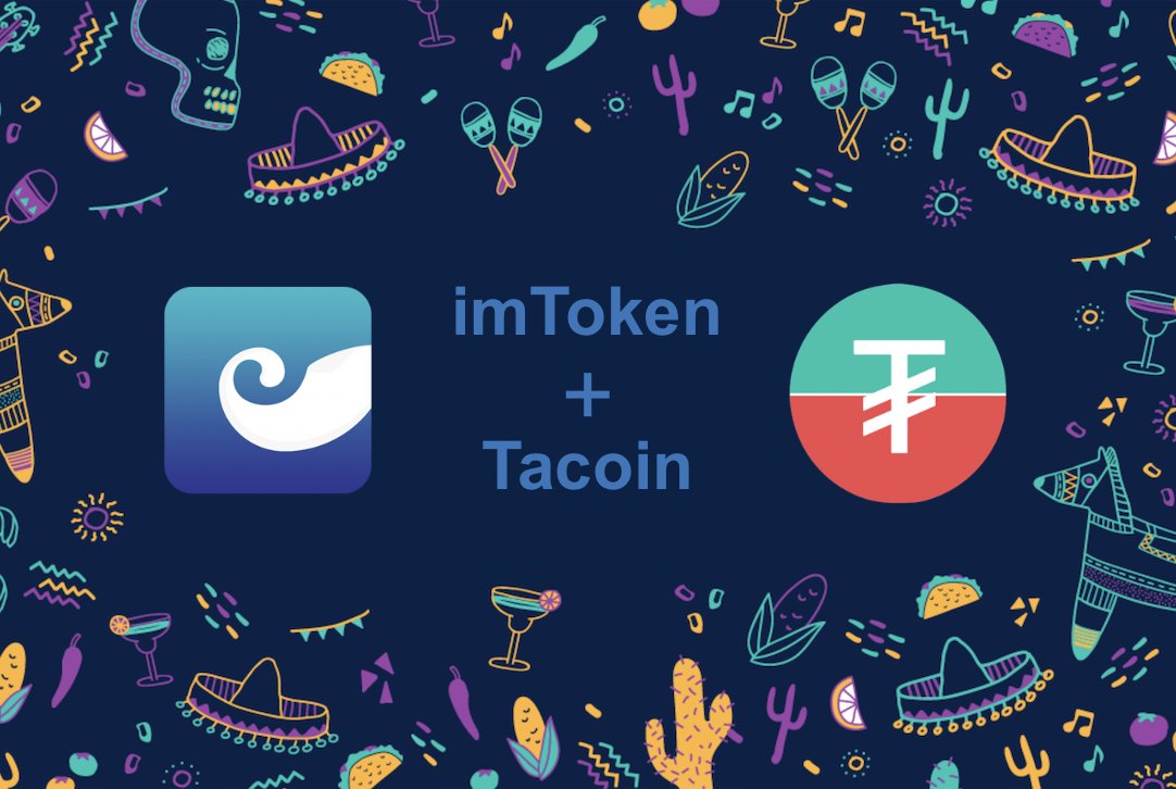 🚨OFFICIAL ANNOUNCEMENT🚨

We are excited to announce that $TACO is officially being supported by imToken <a href="/ConsenLabs/">ConsenLabs</a>. You can keep your $TACO safe, as well as send and receive tokens on your mobile device! #Tacoin #imToken