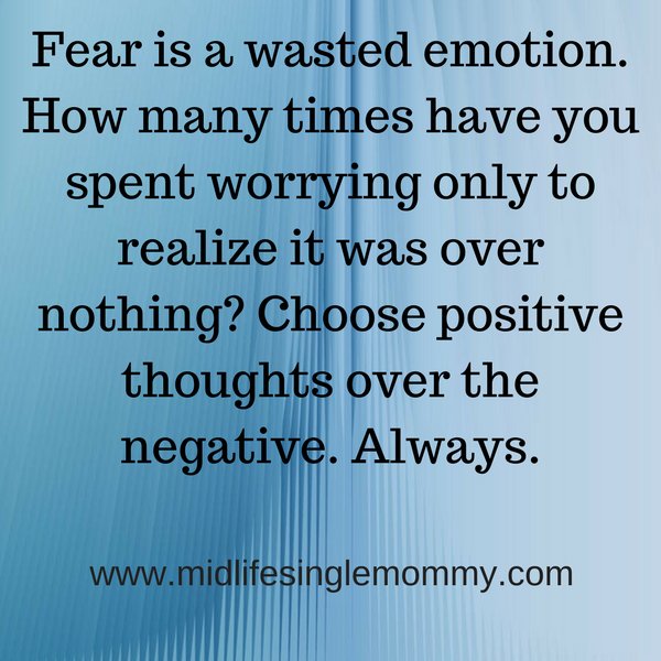 #choosepositivity #singlemoms #midlifesinglemommy #DontWorry