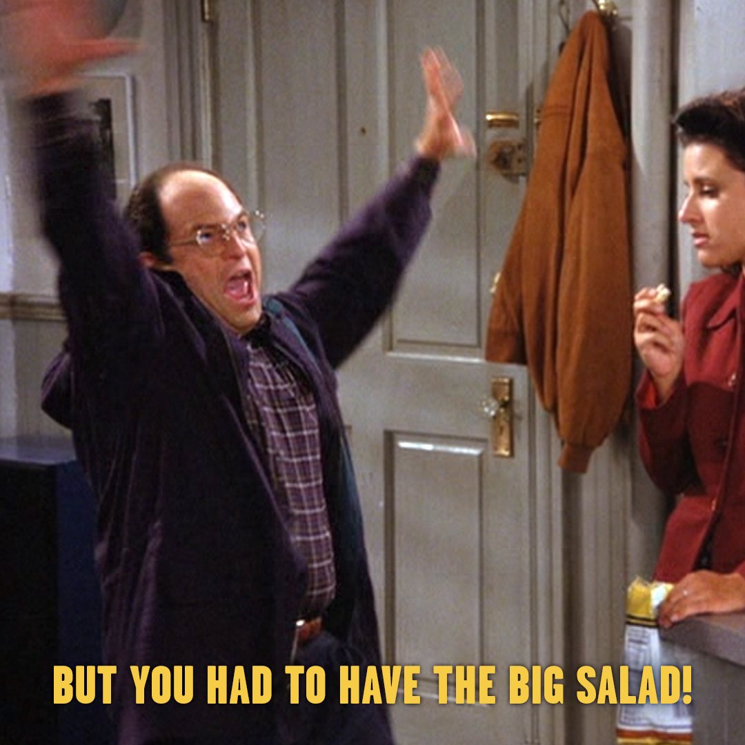 "You know, if it was a regular salad, I wouldn’t have said anything…" #TheBigSalad #Seinfeld https://t.co/CDZ6638jcb