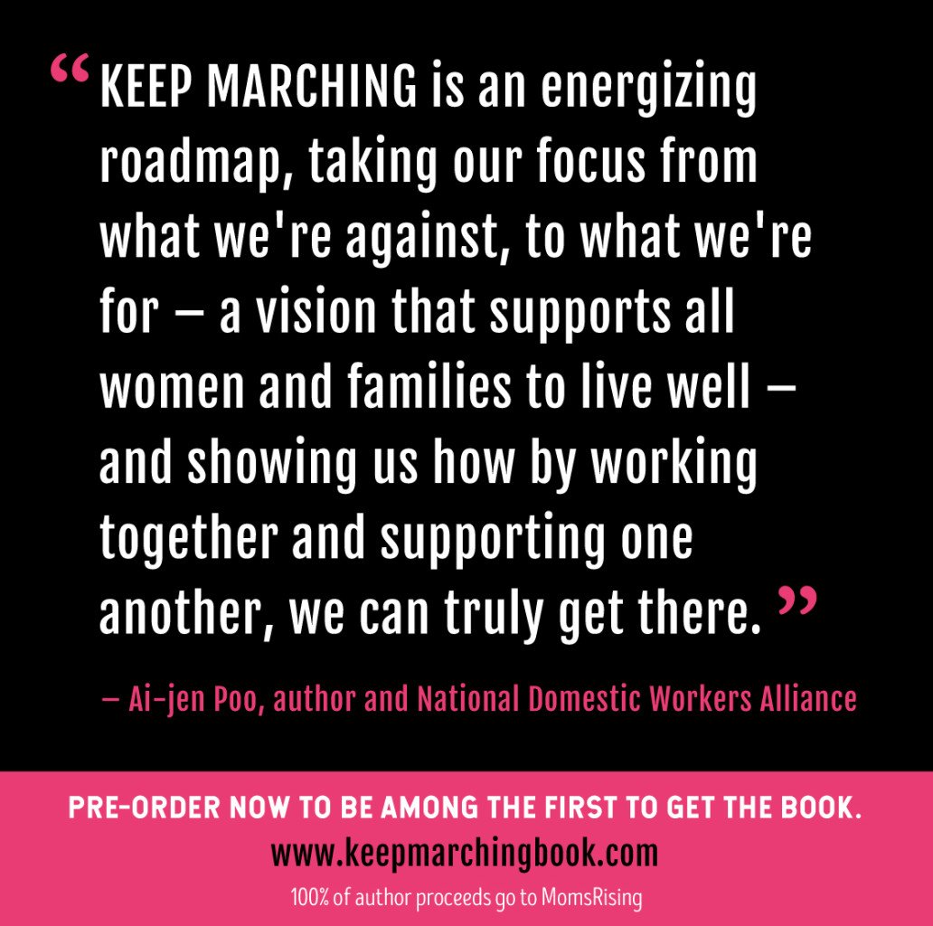 MomsRising's tweet photo. Not sure how our nation can come together? Check out #KeepMarching the book! Per @aijenpoo this book will show you how “working together and supporting one another” will help our nation’s families live well: https://t.co/vCTzgPU2jl https://t.co/7RQzk01UYU