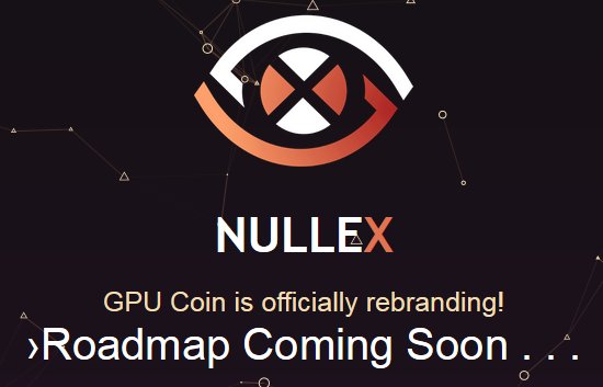 cryptotrader85's tweet image. $gpu is re-branding to #Nullex 

There new website is up &amp;amp; running with a lot more to come =&amp;gt; nullex.io

Telegram =&amp;gt; t.me/NullexOfficial

This is just the start to bigger things to come for #GPUcoin

$NLX $Crypto

@NulleXOfficial @cryptomocho