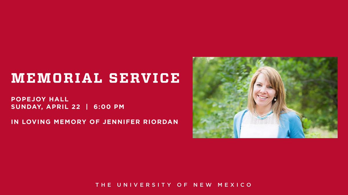 UNM's tweet photo. A memorial service for Lobo alumna and beloved community leader, Jennifer Riordan, will be held at 6:00 pm on Sunday, April 22 at UNM’s Popejoy Hall. Doors will open at 5:30 pm. https://t.co/Z3iDjaeluZ