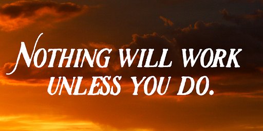 ClearyScleary's tweet photo. RT TheZigZiglar "Nothing will work unless you do. #BeProactive #TakeAction #SeeYourVision #Ziglar https://t.co/weSpj7tKzA"