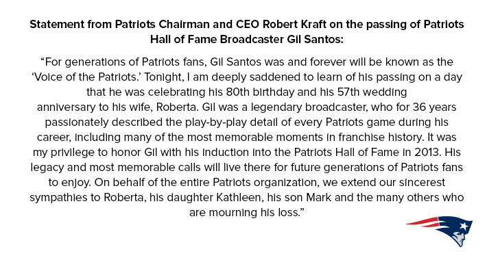 Patriots's tweet photo. Statement from Patriots Chairman and CEO Robert Kraft on the passing of Patriots Hall of Fame Broadcaster Gil Santos: https://t.co/gfrmcGoy6S