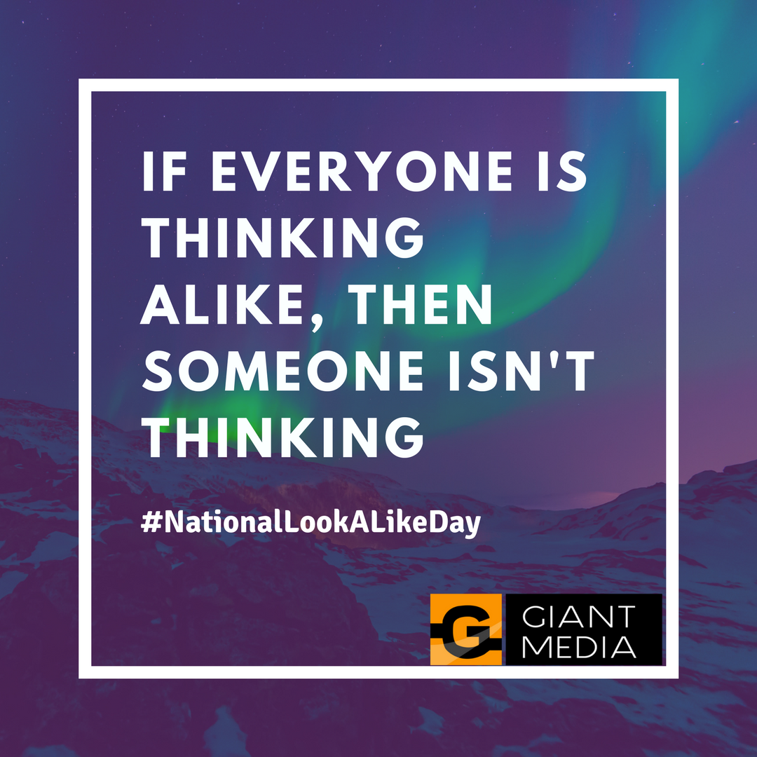GiantMediaInc's tweet photo. If everyone is thinking alike, then someone isn't thinking. #NationalLookALikeDay #HappyLookALikeDay #GiantMedia #AMIDMA https://t.co/iFPvL6lXpD