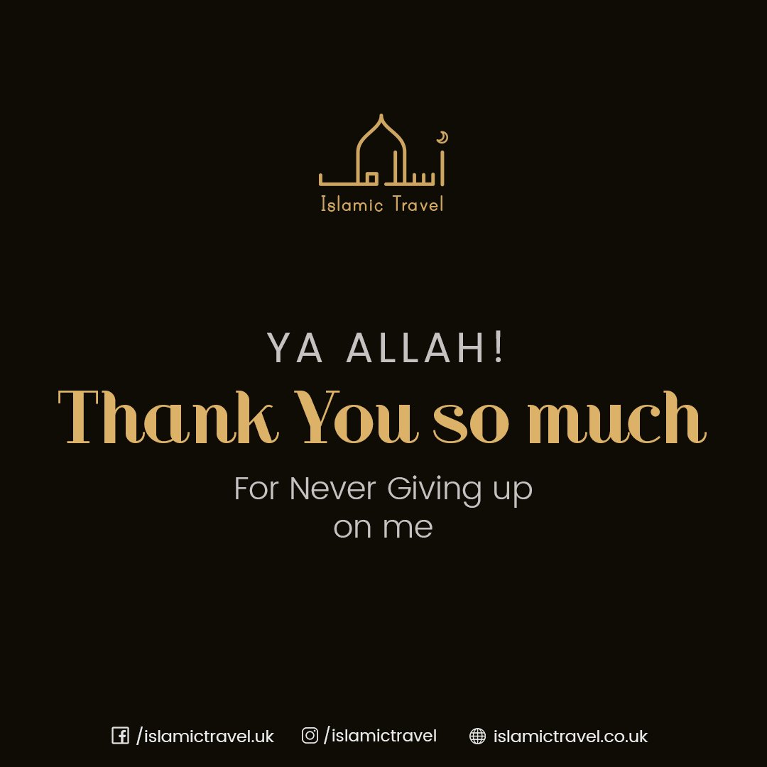 Twitter 上的 Islamic Travel："Thank Allah For Each And Everything In Every  Condition #Quranquotes #Islamicquotes #Dailyquotes #Quranicverses  #Quotesoftheday #Motivationalquotes #Favoritequotes #Uk #Hajj #Umrah  #Package #London #Islamictravel Https://T ...